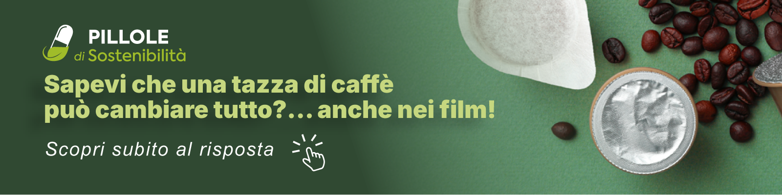 Capsule o cialde: il gusto di scegliere bene per fare la differenza - easy4green banner articolo capsule v2 - easy4green